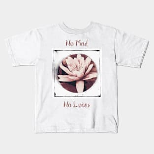 No Mud, No Lotus Kids T-Shirt